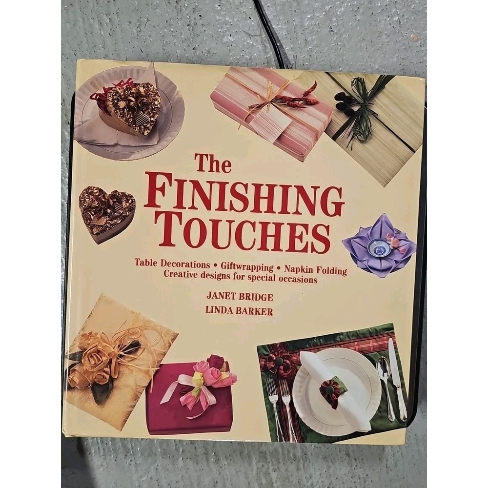 The Finishing‎ Touches : Table Decorations, Gift Wrapping, Napkin Folding- 1996